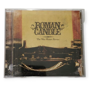 Roman Candle - The Wee Hours‎ Revue [2006 Promotional CD]